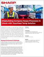 Shipbuilding Company Keeps Processes in Check with Touchless Temp Solution Case Study Cover image